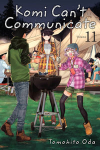 Komi Can't Communicate, Vol. 11 : Komi Can't Communicate - Tomohito Oda