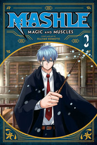 Mashle Magic and Muscles, Vol. 1 : Mashle: Magic and Muscles - Hajime Komoto