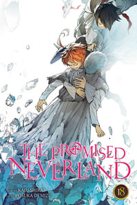 The Promised Neverland, Vol. 18 : The Promised Neverland - Kaiu Shirai