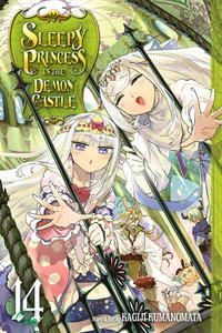 Sleepy Princess in the Demon Castle, Vol. 14 : Sleepy Princess in the Demon Castle - Kagiji Kumanomata