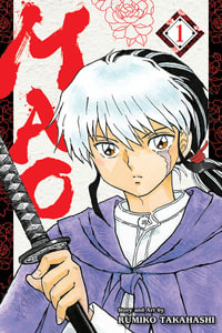 Mao, Vol. 1 : Mao - Rumiko Takahashi