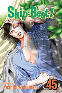 Skip·Beat!: Volume 45 : Skip·Beat! - Yoshiki Nakamura