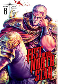 Fist of the North Star, Volume 6 : Fist Of The North Star - Buronson