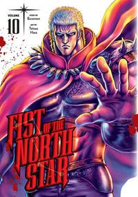 Fist of the North Star, Vol. 10 : Fist Of The North Star - Buronson