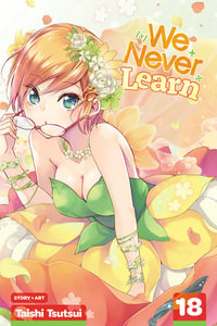 We Never Learn: Volume 18 : We Never Learn - Taishi Tsutsui