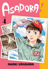 Asadora! : Volume 4 : Asadora! - Naoki Urasawa