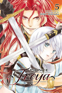 Prince Freya, Vol. 5 : Prince Freya - Keiko Ishihara