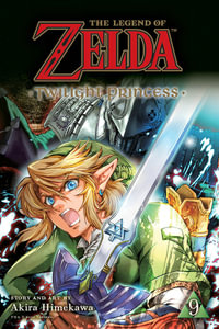 The Legend of Zelda Twilight Princess, Vol. 9 : The Legend of Zelda: Twilight Princess - Akira Himekawa