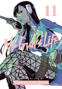 No Guns Life: Volume 11 : No Guns Life - Tasuku Karasuma