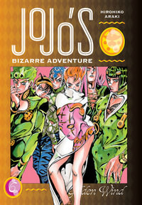 JoJo's Bizarre Adventure : Part 5 - Golden Wind: Volume 6 - Hirohiko Araki