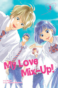 My Love Mix-Up!, Volume 3 : My Love Mix-Up! - Wataru Hinekure