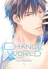 Change World, Vol. 1 : Change World - Yuu Minaduki