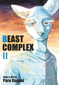 Beast Complex, Vol. 2 : Beast Complex - Paru Itagaki