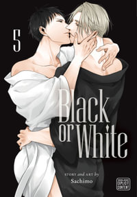 Black or White: Volume 5 : Black or White - Sachimo