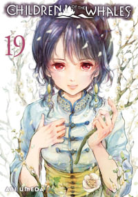 Children of the Whales, Vol. 19 : Children of the Whales - Abi Umeda