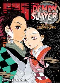 Demon Slayer : Kimetsu no Yaiba: The Official Coloring Book - Koyoharu Gotouge