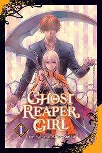 Ghost Reaper Girl: Volume 1 : Ghost Reaper Girl - Akissa Saiké