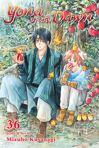 Yona of the Dawn: Volume 36 : Yona of the Dawn - Mizuho Kusanagi