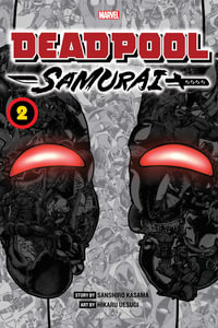 Deadpool: Samurai, Volume 2 : Deadpool: Samurai - Sanshiro Kasama