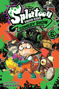 Splatoon : Squid Kids Comedy Show, Vol. 6 - Hideki Goto