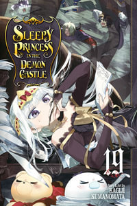 Sleepy Princess in the Demon Castle, Vol. 19 : Volume 19 - Kagiji Kumanomata