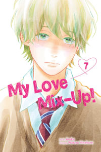 My Love Mix-Up!, Vol. 7 : My Love Mix-Up! - Wataru Hinekure