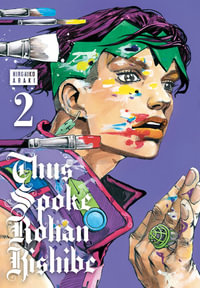 Thus Spoke Rohan Kishibe, Volume 2 : Thus Spoke Rohan Kishibe - Hirohiko Araki