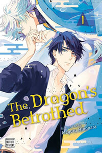 The Dragon's Betrothed, Vol. 1 : The Dragon's Betrothed - Meguru Hinohara