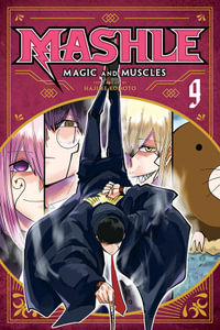 Mashle: Magic and Muscles, Volume 9 : Mashle: Magic and Muscles - Hajime Komoto