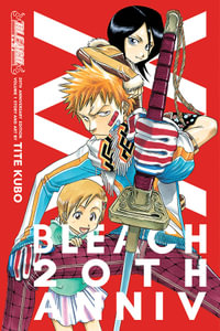 Bleach 20th Anniversary Edition, Vol. 1 : Bleach - Tite Kubo