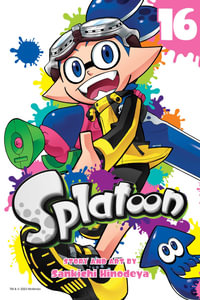 Splatoon, Volume 16 : Splatoon - Sankichi Hinodeya