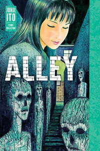 Alley : Junji Ito Story Collection - Junji Ito