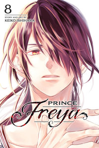 Prince Freya, Volume 8 : Prince Freya - Keiko Ishihara