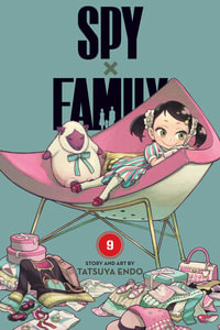 Spy x Family, Vol. 9 : Spy x Family - Tatsuya Endo