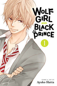 Wolf Girl and Black Prince, Volume 1 : Wolf Girl and Black Prince - Ayuko Hatta