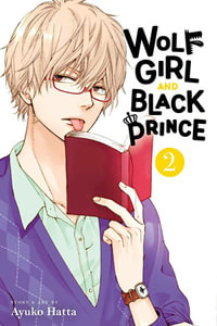 Wolf Girl and Black Prince, Vol. 2 : Wolf Girl and Black Prince - Ayuko Hatta