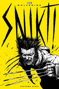 Wolverine : Snikt! - Tsutomu Nihei