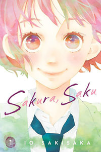 Sakura, Saku : Sakura, Saku - Io Sakisaka