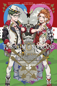 Disney Twisted-Wonderland : The Manga â" Book of Heartslabyul, Vol. 3 - Yana Toboso