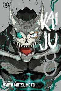 Kaiju No. 8, Vol. 8 : Kaiju : Book 8 - Naoya Matsumoto