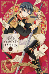 In the Name of the Mermaid Princess, Vol. 2 : In the Name of the Mermaid Princess - Yoshino Fumikawa