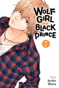 Wolf Girl and Black Prince, Volume 7 : Wolf Girl and Black Prince - Ayuko Hatta