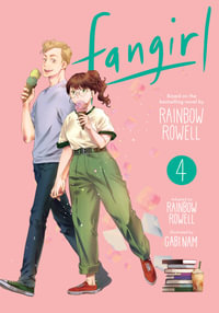 Fangirl, Vol. 4 : The Manga - Rainbow Rowell