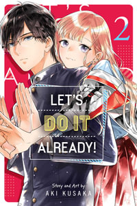 Let's Do It Already!, Vol. 2 : Let's Do It Already! - Aki Kusaka