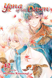 Yona of the Dawn, Vol. 42 : Yona of the Dawn - Mizuho Kusanagi