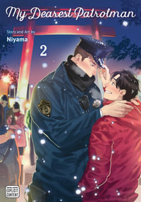 My Dearest Patrolman, Vol. 2 : My Dearest Patrolman - Niyama