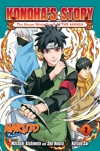 Naruto : Konoha's Storyâ"The Steam Ninja Scrolls: The Manga, Vol. 2 - Masashi Kishimoto