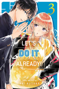 Let's Do It Already!, Vol. 3 : Let's Do It Already! - Aki Kusaka