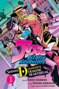 JoJo's Bizarre Adventure : Shining Diamond's Demonic Heartbreak, Vol. 1 - Hirohiko Araki