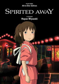 Spirited Away Film Comic : All-in-One Edition - Hayao Miyazaki